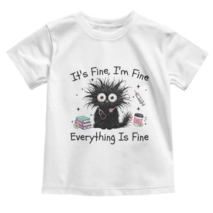 Funny Stressed Black Cat Nursing Student Life Toddler T Shirt ts Fine Im Fine Everything Is Fine