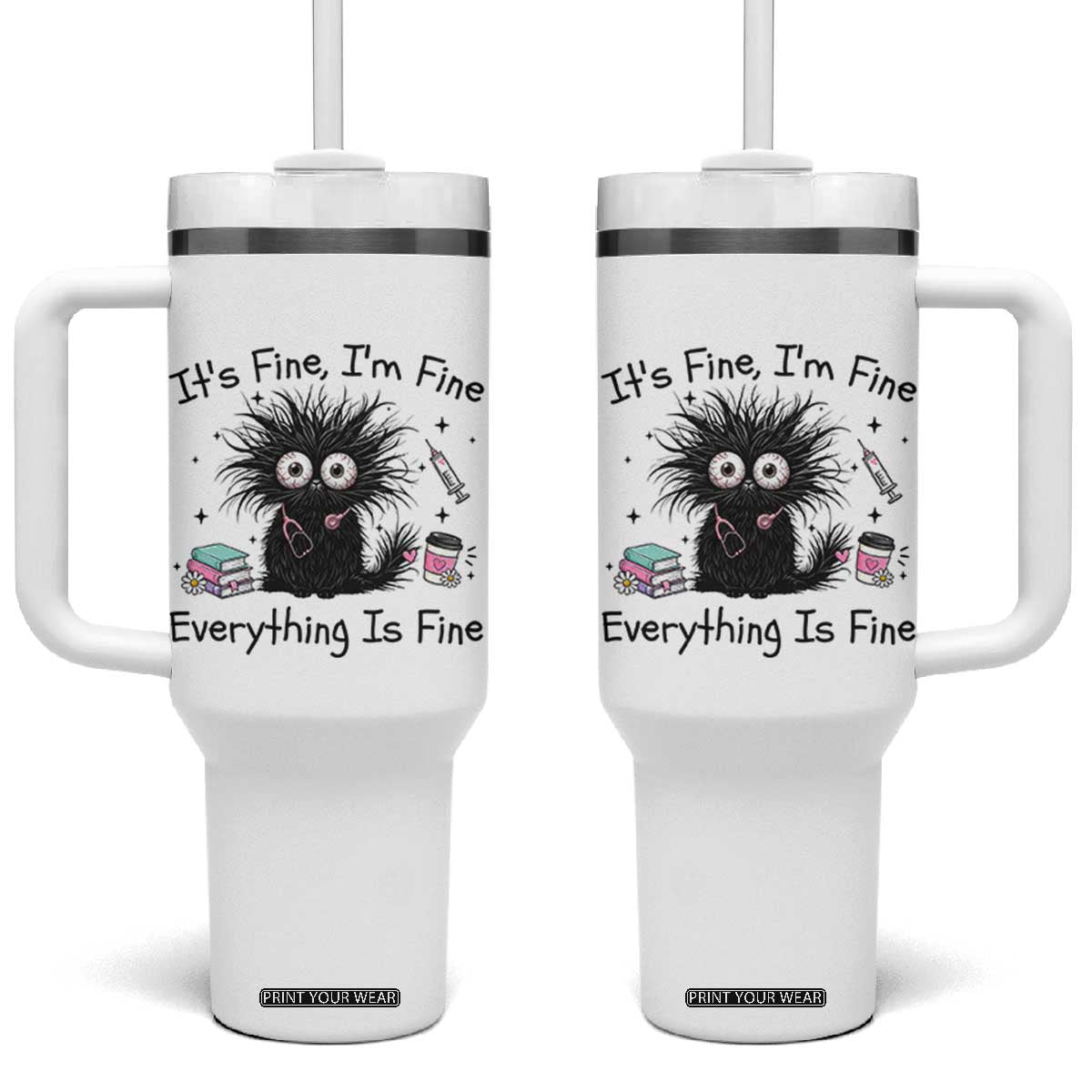 Funny Stressed Black Cat Nursing Student Life Tumbler With Handle ts Fine Im Fine Everything Is Fine TS12 One Size: 40 oz White Print Your Wear