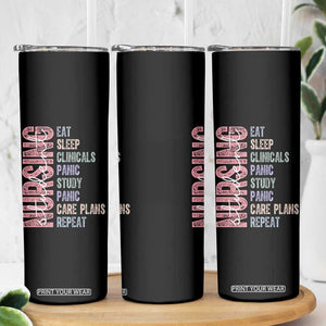 Funny Student Nurse Life Skinny Tumbler Eat Sleep Clinicals Panic Study Repeat