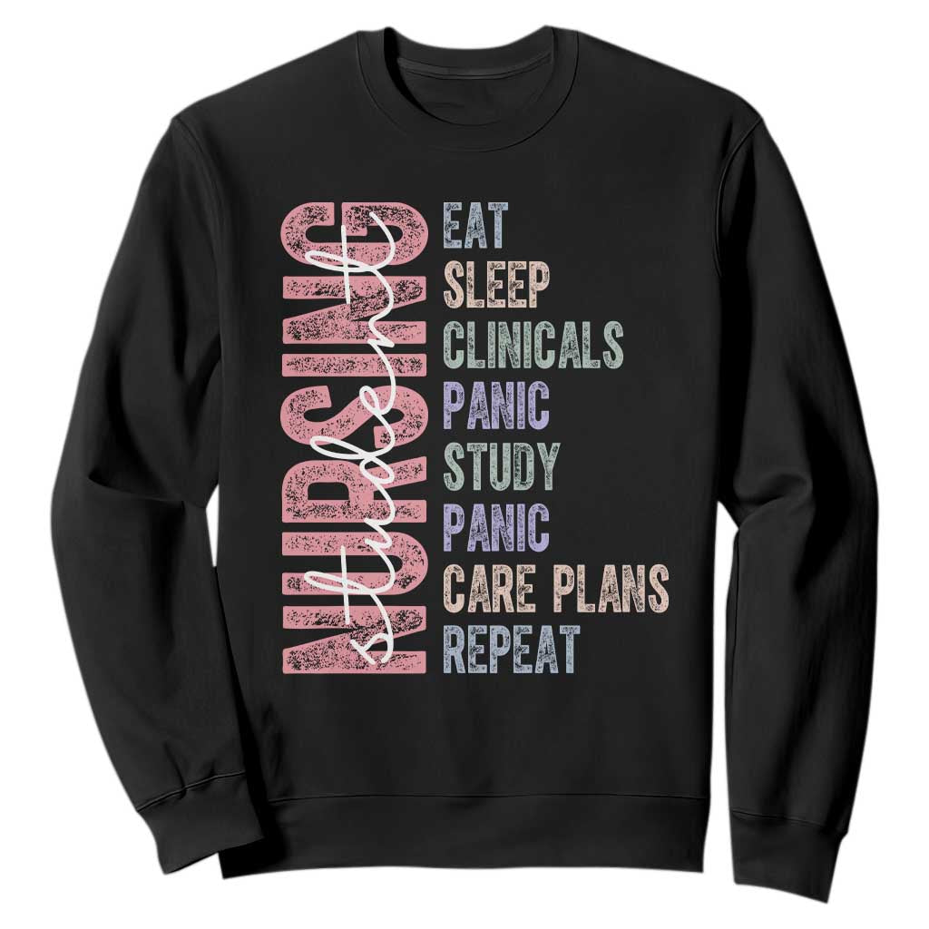 Funny Student Nurse Life Sweatshirt Eat Sleep Clinicals Panic Study Repeat