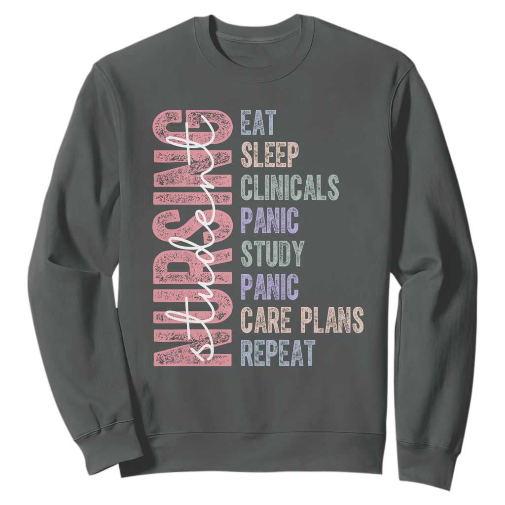 Funny Student Nurse Life Sweatshirt Eat Sleep Clinicals Panic Study Repeat
