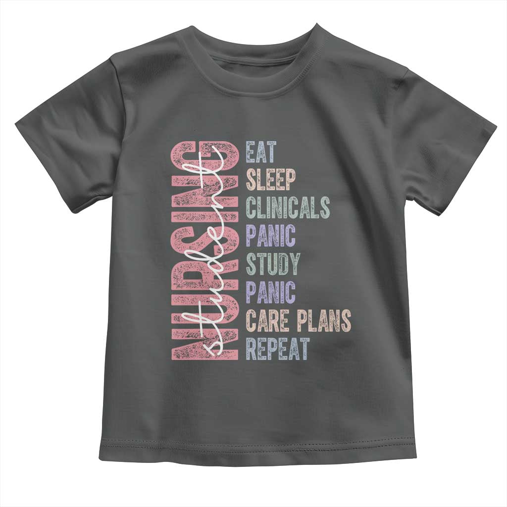 Funny Student Nurse Life Toddler T Shirt Eat Sleep Clinicals Panic Study Repeat