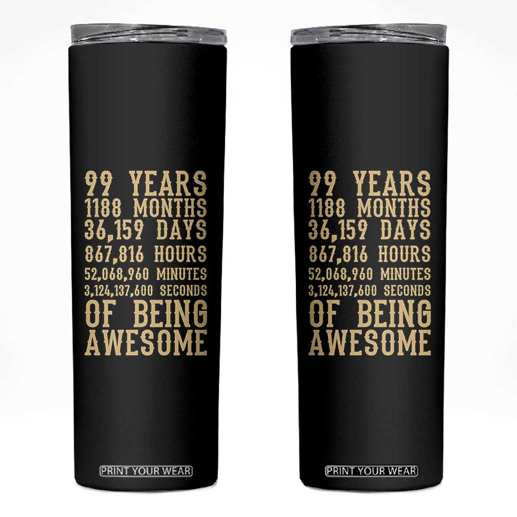 Vintage 99th Birthday Gift Skinny Tumbler 99 Years Of Being Awesome