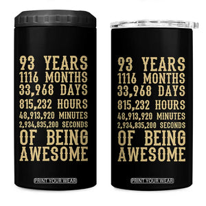 Vintage 93rd Birthday Gift 4 in 1 Can Cooler Tumbler 93 Years Of Being Awesome
