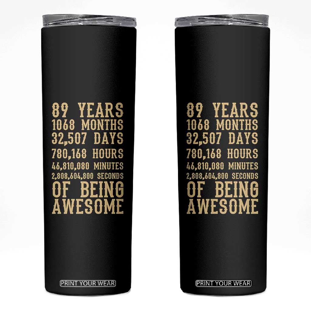 Vintage 89th Birthday Gift Skinny Tumbler 89 Years Of Being Awesome