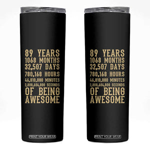 Vintage 89th Birthday Gift Skinny Tumbler 89 Years Of Being Awesome