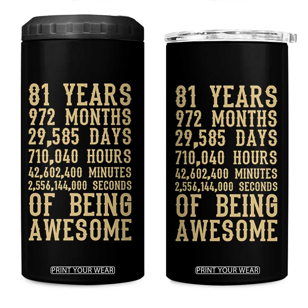 Vintage 81st Birthday Gift 4 in 1 Can Cooler Tumbler 81 Years Of Being Awesome