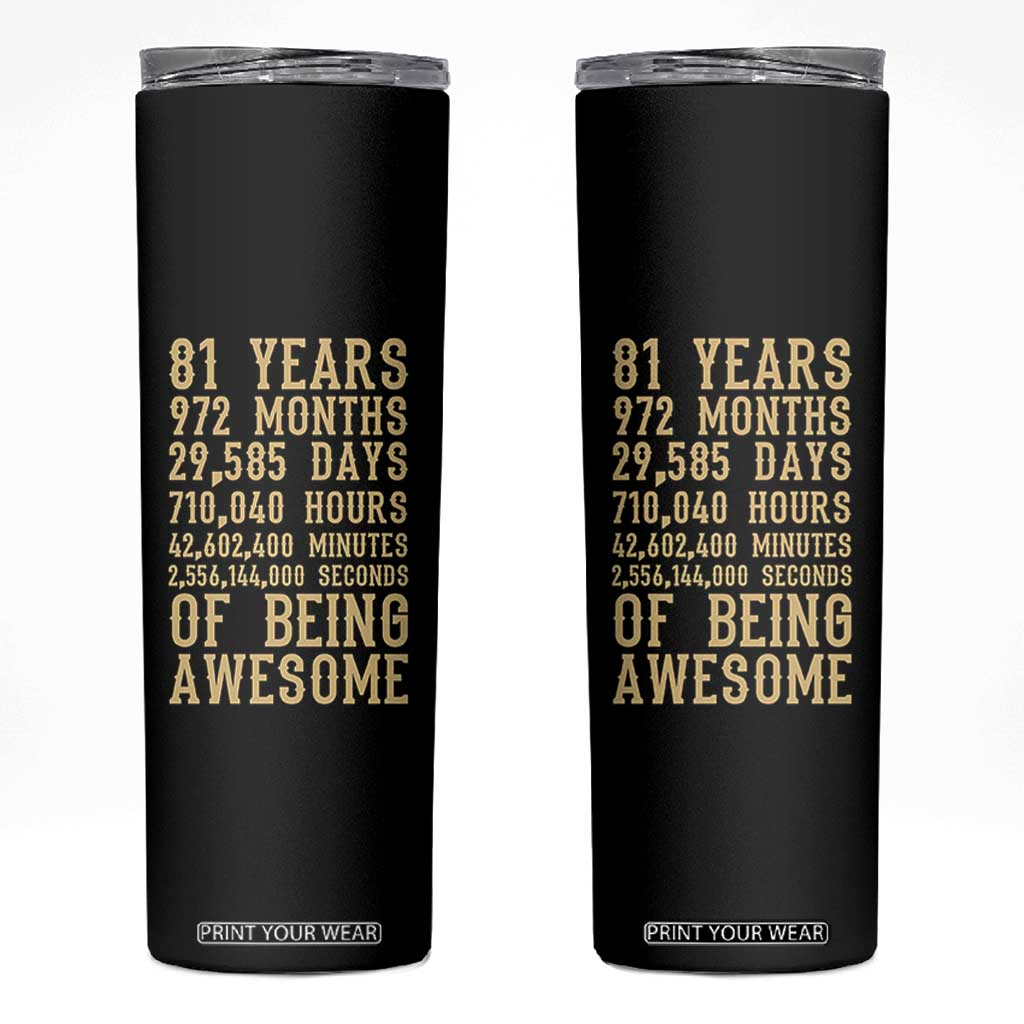 Vintage 81st Birthday Gift Skinny Tumbler 81 Years Of Being Awesome