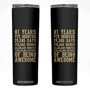 Vintage 81st Birthday Gift Skinny Tumbler 81 Years Of Being Awesome