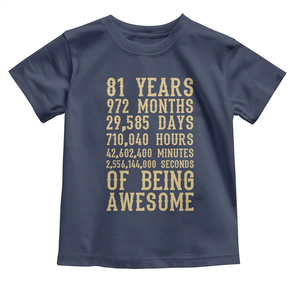 Vintage 81st Birthday Gift Toddler T Shirt 81 Years Of Being Awesome