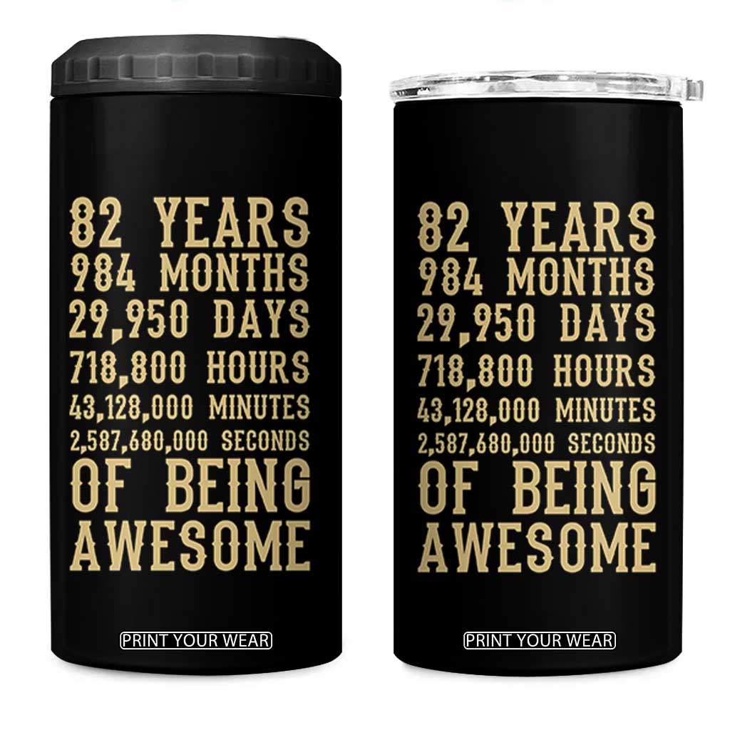 Vintage 82nd Birthday Gift 4 in 1 Can Cooler Tumbler 82 Years Of Being Awesome