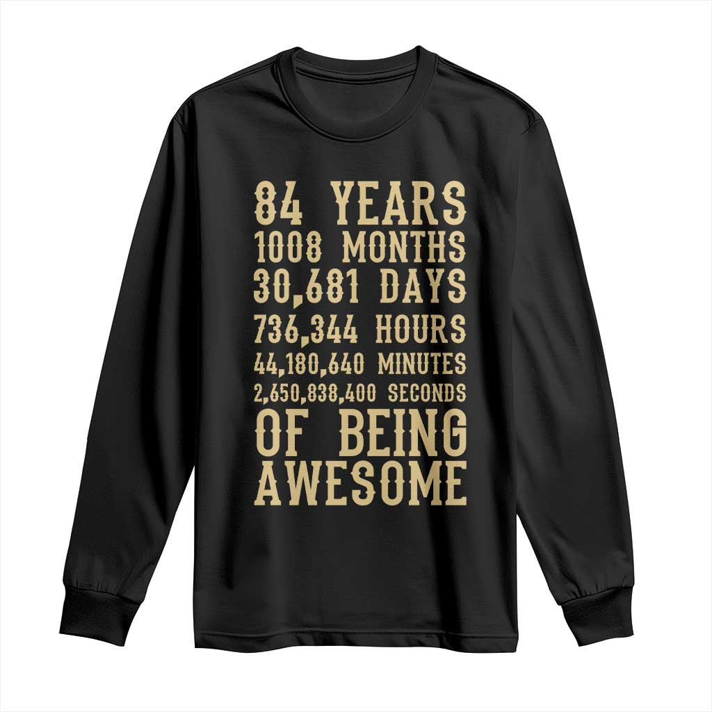 Vintage 84th Birthday Gift Long Sleeve Shirt 84 Years Of Being Awesome