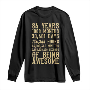 Vintage 84th Birthday Gift Long Sleeve Shirt 84 Years Of Being Awesome