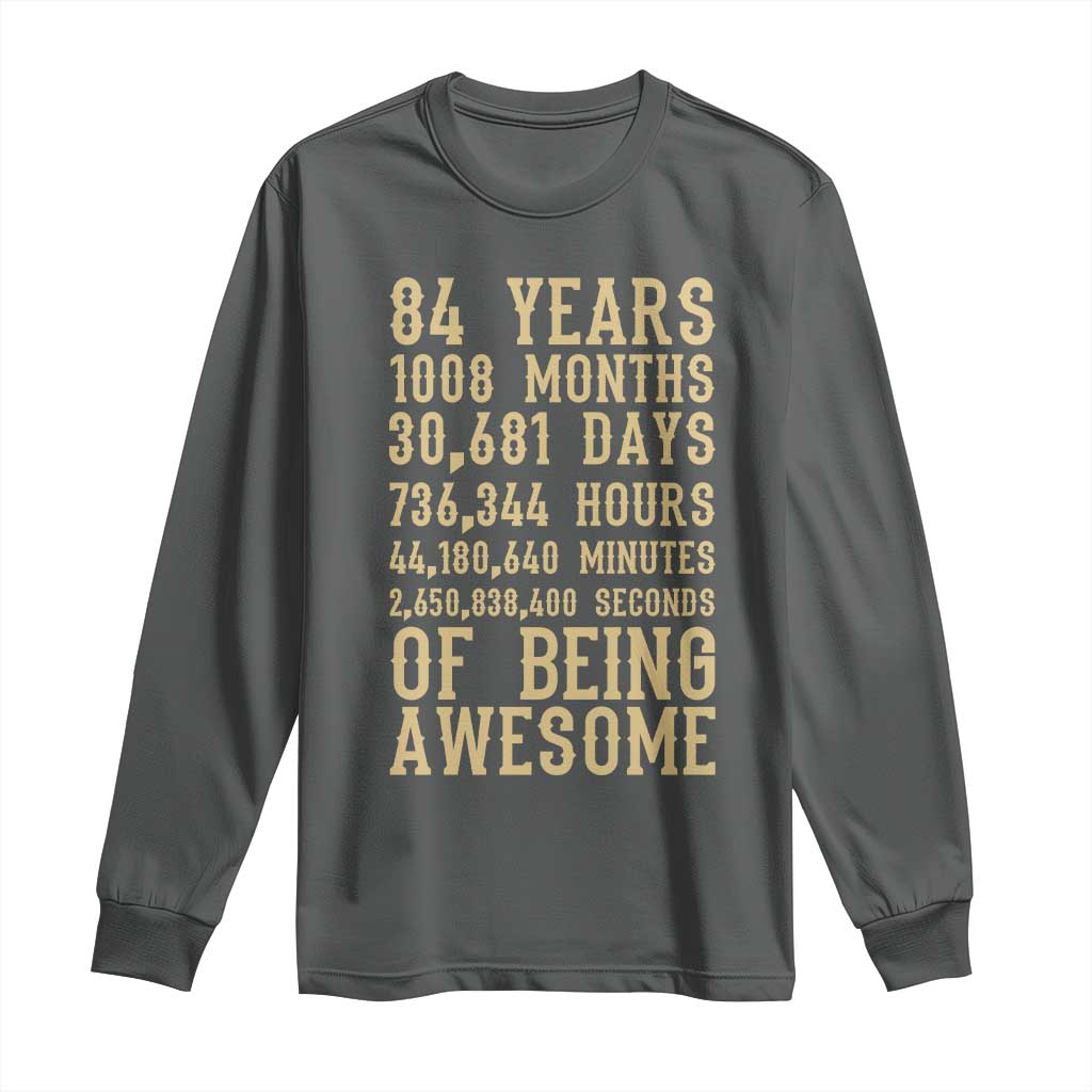 Vintage 84th Birthday Gift Long Sleeve Shirt 84 Years Of Being Awesome