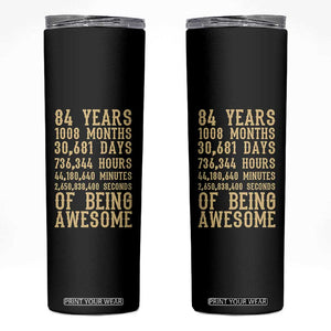 Vintage 84th Birthday Gift Skinny Tumbler 84 Years Of Being Awesome