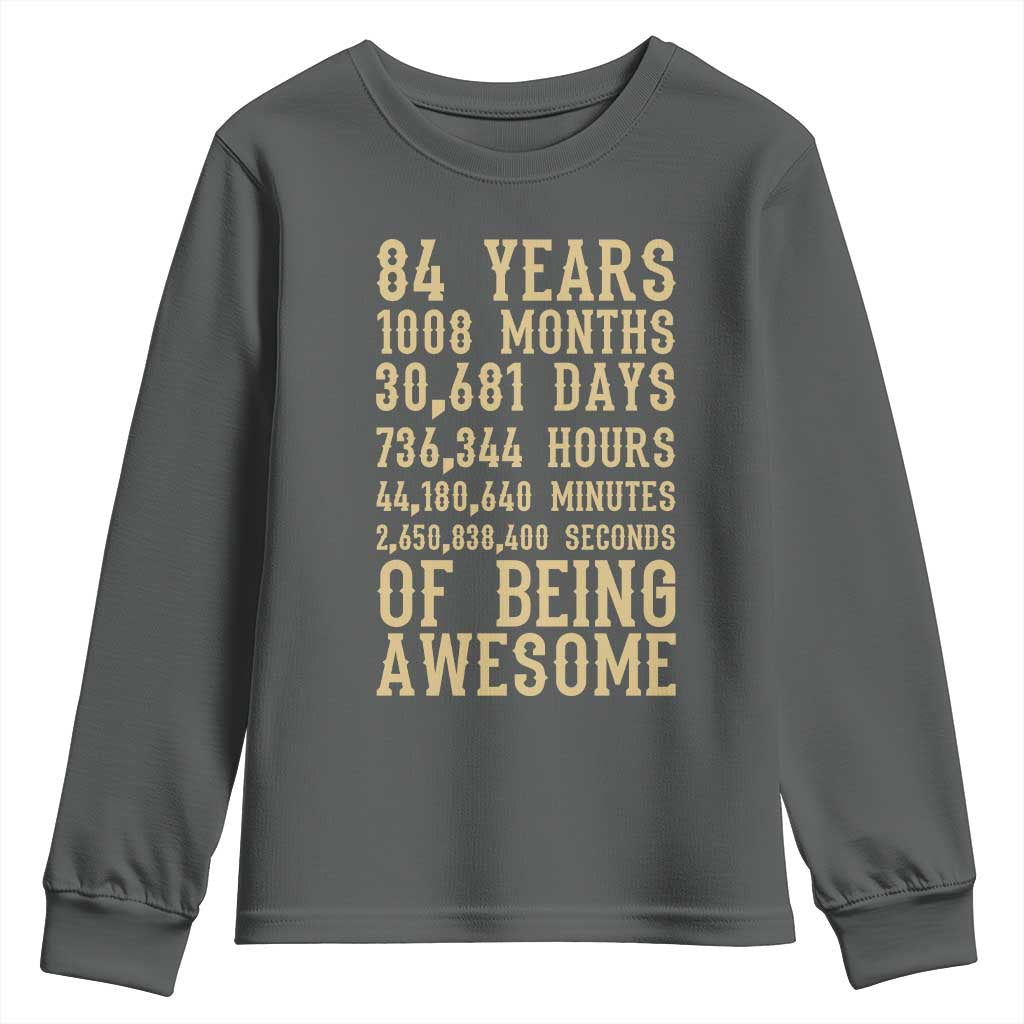 Vintage 84th Birthday Gift Youth Sweatshirt 84 Years Of Being Awesome