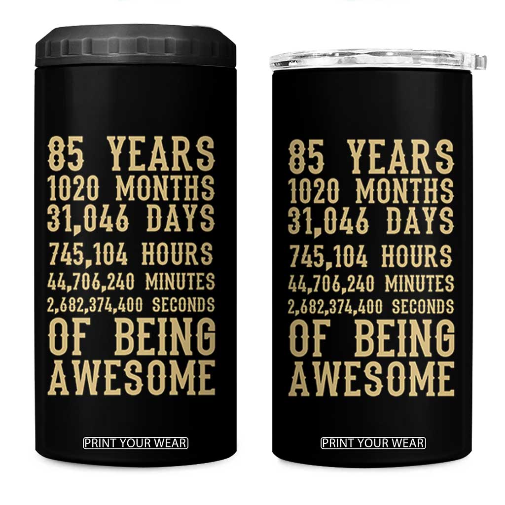 Vintage 85th Birthday Gift 4 in 1 Can Cooler Tumbler 85 Years Of Being Awesome