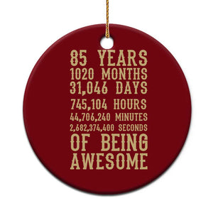 Vintage 85th Birthday Gift Ceramic Ornament 85 Years Of Being Awesome