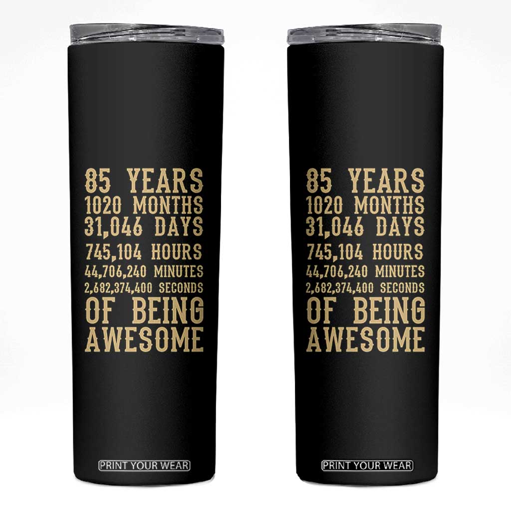 Vintage 85th Birthday Gift Skinny Tumbler 85 Years Of Being Awesome