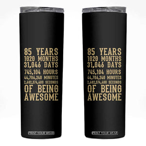 Vintage 85th Birthday Gift Skinny Tumbler 85 Years Of Being Awesome