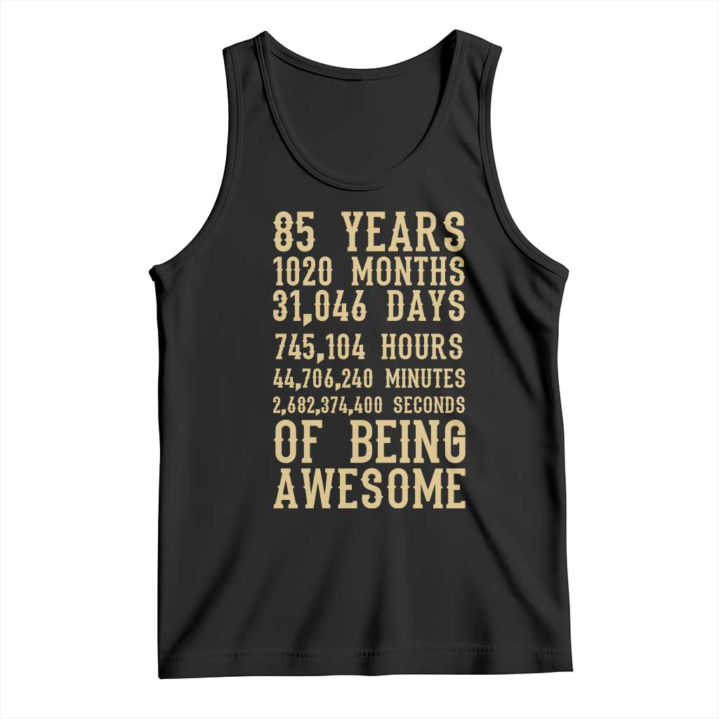 Vintage 85th Birthday Gift Tank Top 85 Years Of Being Awesome