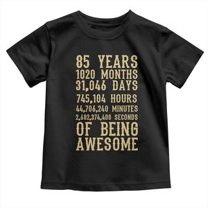 Vintage 85th Birthday Gift Toddler T Shirt 85 Years Of Being Awesome