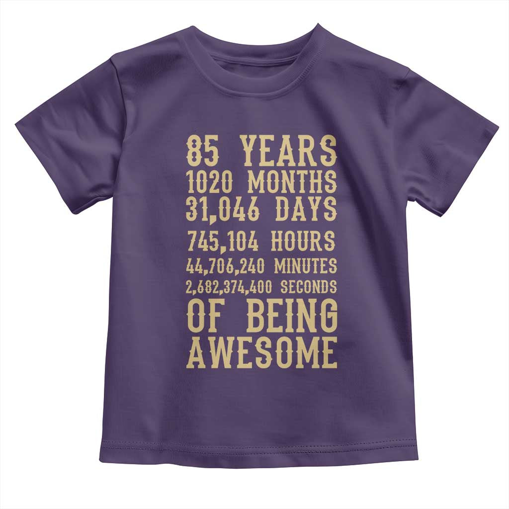 Vintage 85th Birthday Gift Toddler T Shirt 85 Years Of Being Awesome