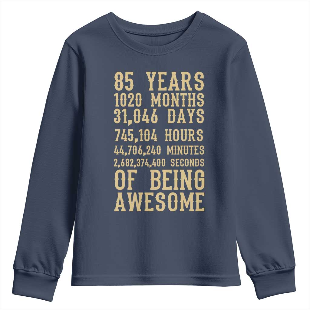 Vintage 85th Birthday Gift Youth Sweatshirt 85 Years Of Being Awesome