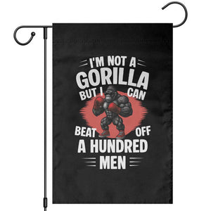 Funny Boxing Garden Flag Not A Gorilla But I Can Beat Off A Hundred Men TS12 Black Print Your Wear