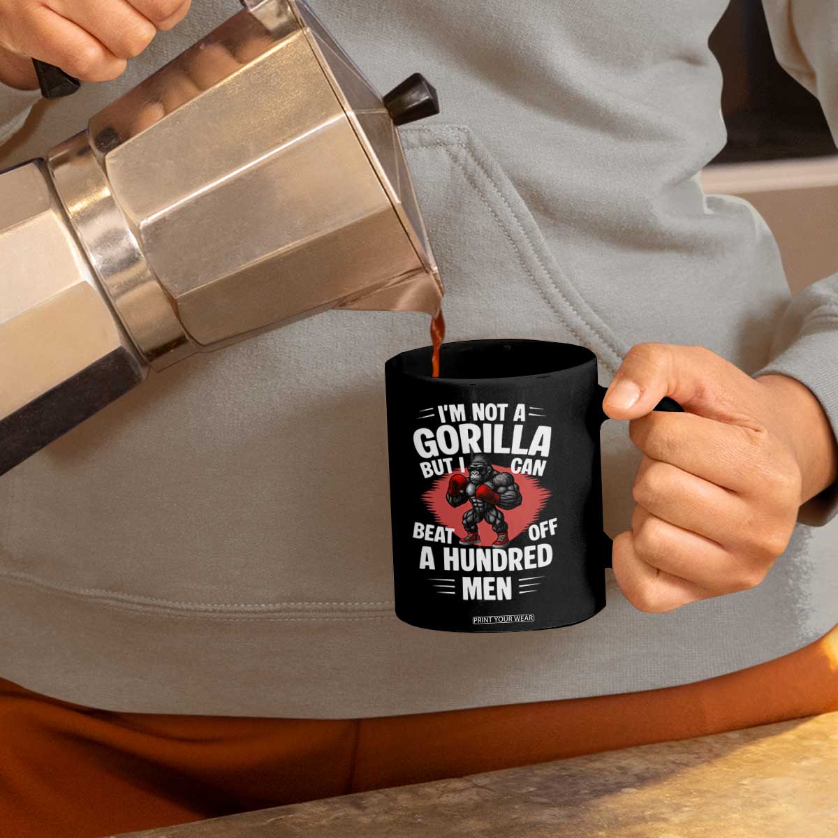Funny Boxing Coffee Mug Not A Gorilla But I Can Beat Off A Hundred Men TS12 Print Your Wear