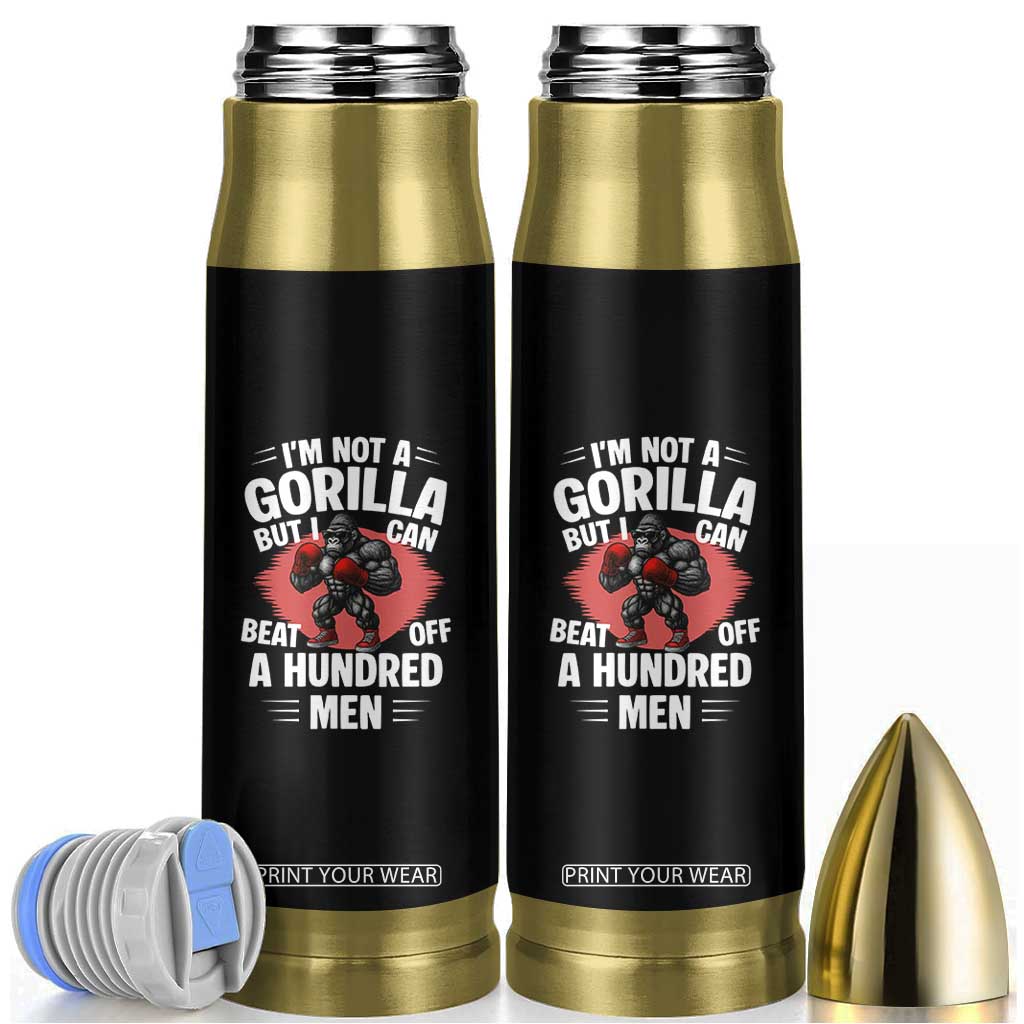Funny Boxing Bullet Tumbler Not A Gorilla But I Can Beat Off A Hundred Men TS12 Black Print Your Wear