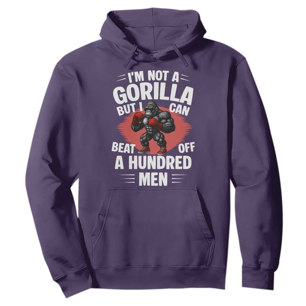 Funny Boxing Hoodie Not A Gorilla But I Can Beat Off A Hundred Men TS12 Purple Print Your Wear