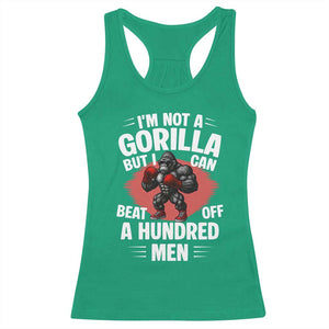 Funny Boxing Racerback Tank Top Not A Gorilla But I Can Beat Off A Hundred Men TS12 Irish Green Print Your Wear