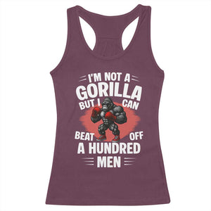 Funny Boxing Racerback Tank Top Not A Gorilla But I Can Beat Off A Hundred Men TS12 Maroon Print Your Wear