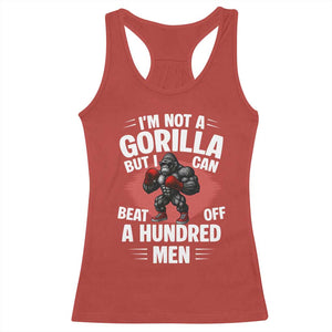 Funny Boxing Racerback Tank Top Not A Gorilla But I Can Beat Off A Hundred Men TS12 Red Print Your Wear