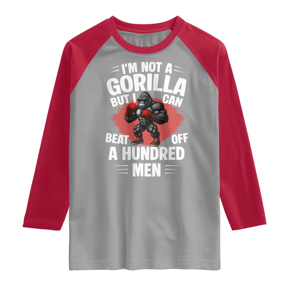Funny Boxing Raglan Shirt Not A Gorilla But I Can Beat Off A Hundred Men TS12 Sport Gray Red Print Your Wear