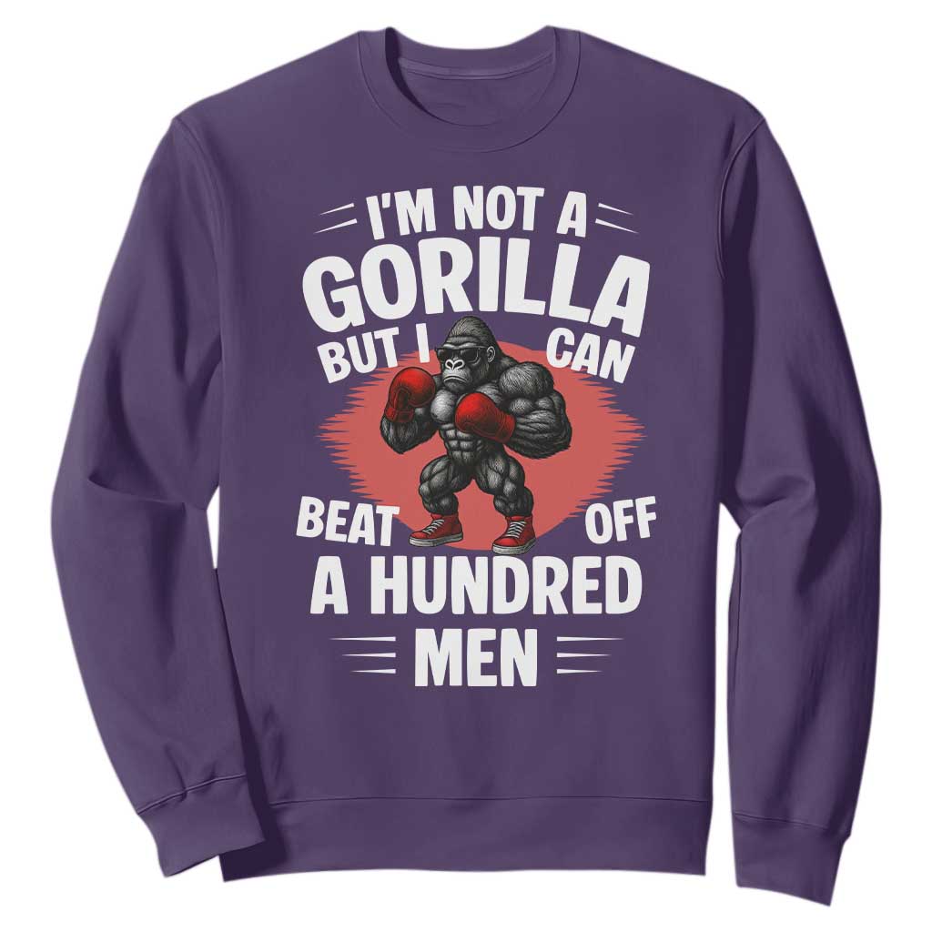 Funny Boxing Sweatshirt Not A Gorilla But I Can Beat Off A Hundred Men TS12 Purple Print Your Wear