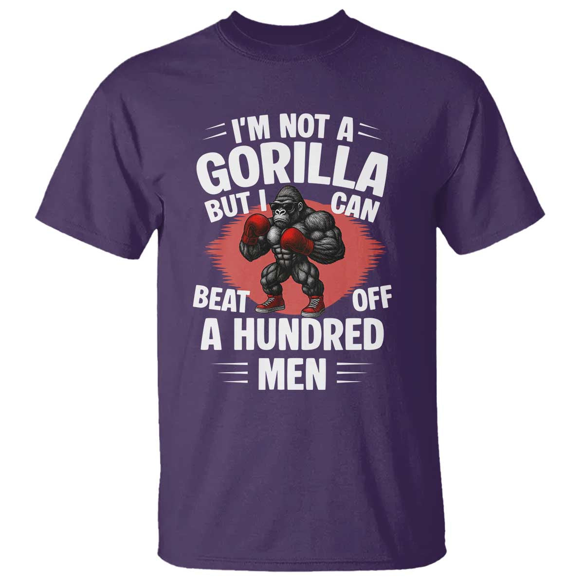 Funny Boxing T Shirt Not A Gorilla But I Can Beat Off A Hundred Men TS12 Purple Print Your Wear