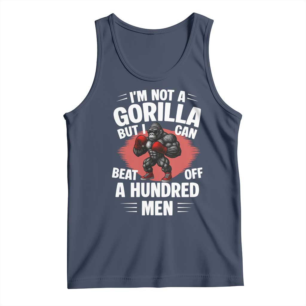Funny Boxing Tank Top Not A Gorilla But I Can Beat Off A Hundred Men TS12 Navy Print Your Wear