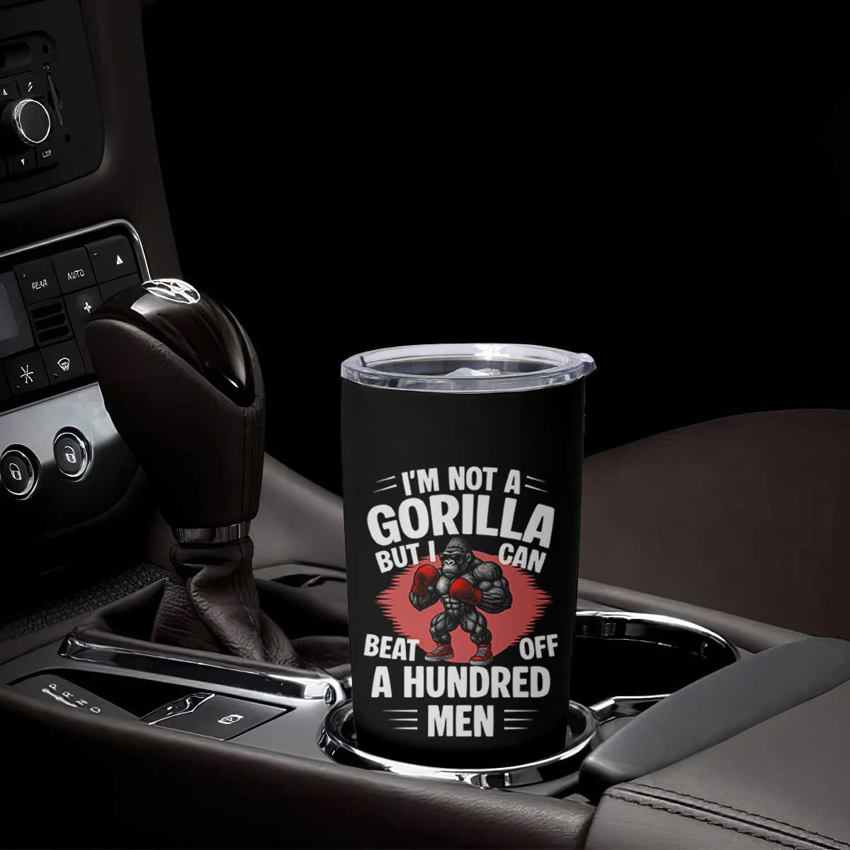 Funny Boxing Tumbler Cup Not A Gorilla But I Can Beat Off A Hundred Men TS12 Print Your Wear
