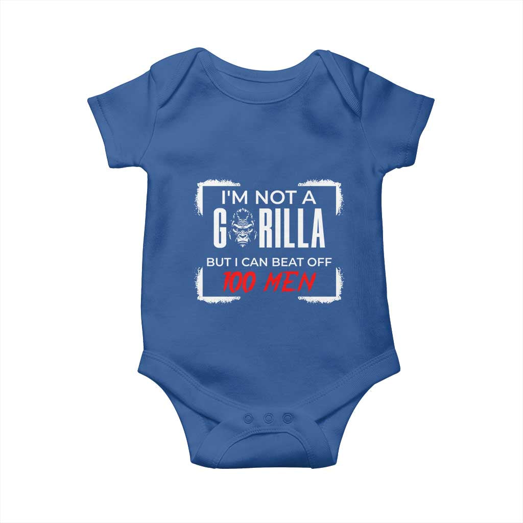 Funny Gorilla Humor Baby Onesie Not A Gorilla But I Can Beat Off A Hundred Men TS12 Royal Blue Print Your Wear