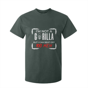 Funny Gorilla Humor T Shirt For Kid Not A Gorilla But I Can Beat Off A Hundred Men TS12 Dark Forest Green Print Your Wear