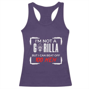 Funny Gorilla Humor Racerback Tank Top Not A Gorilla But I Can Beat Off A Hundred Men TS12 Purple Print Your Wear
