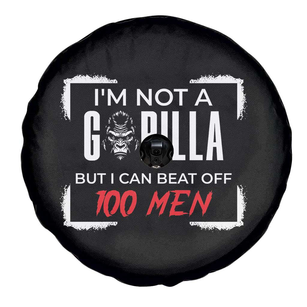 Funny Gorilla Humor Spare Tire Cover Not A Gorilla But I Can Beat Off A Hundred Men TS12 Print Your Wear