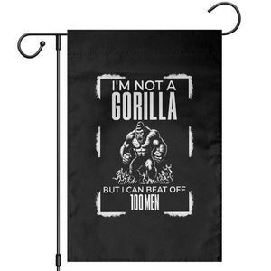 Funny Sarcastic Garden Flag Not A Gorilla But I Can Beat Off A Hundred Men TS12 Black Print Your Wear