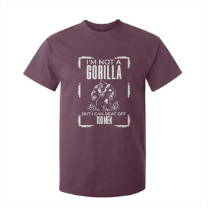 Funny Sarcastic T Shirt For Kid Not A Gorilla But I Can Beat Off A Hundred Men TS12 Maroon Print Your Wear