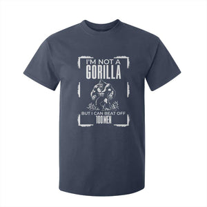 Funny Sarcastic T Shirt For Kid Not A Gorilla But I Can Beat Off A Hundred Men TS12 Navy Print Your Wear
