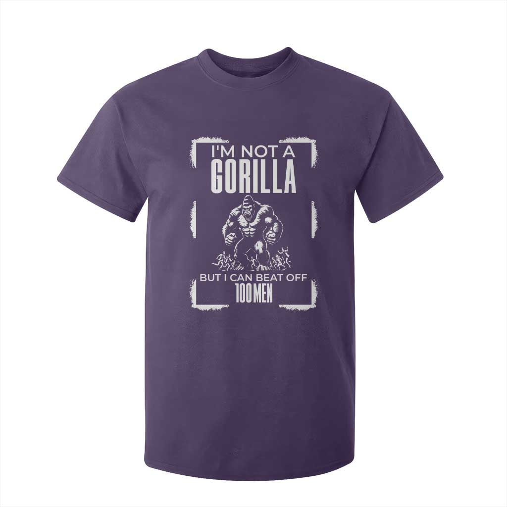 Funny Sarcastic T Shirt For Kid Not A Gorilla But I Can Beat Off A Hundred Men TS12 Purple Print Your Wear