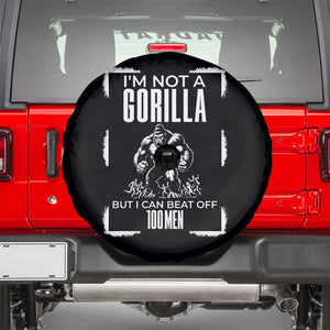 Funny Sarcastic Spare Tire Cover Not A Gorilla But I Can Beat Off A Hundred Men TS12 Black Print Your Wear