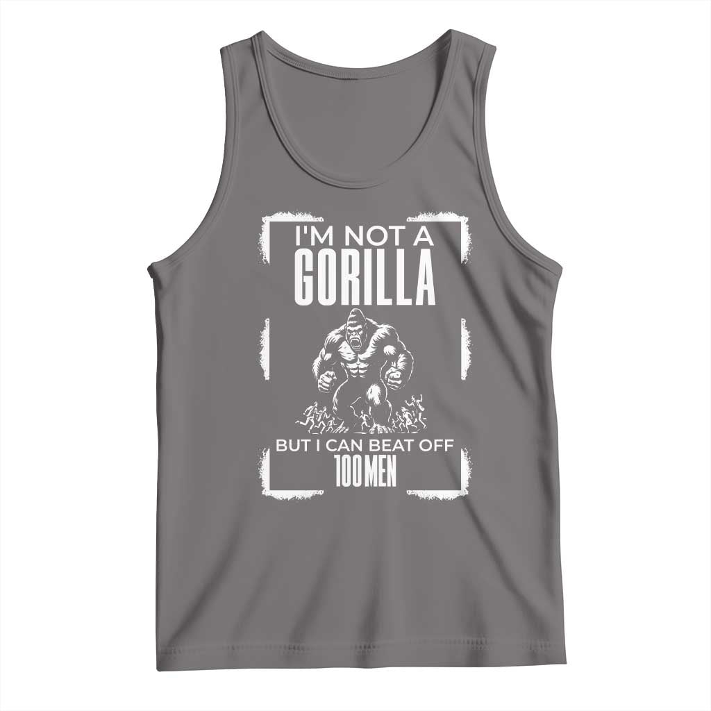 Funny Sarcastic Tank Top Not A Gorilla But I Can Beat Off A Hundred Men TS12 Deep Heather Print Your Wear